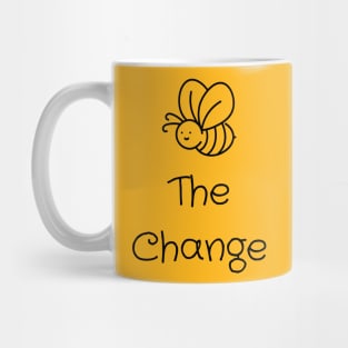 Bee The Change Mug